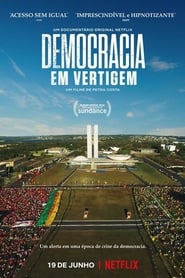 Democracia em Vertigem (The Edge of Democracy)