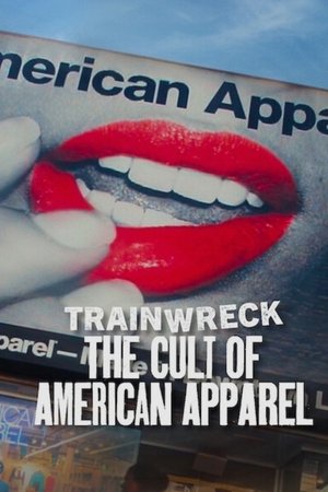 Trainwreck: The Cult of American Apparel